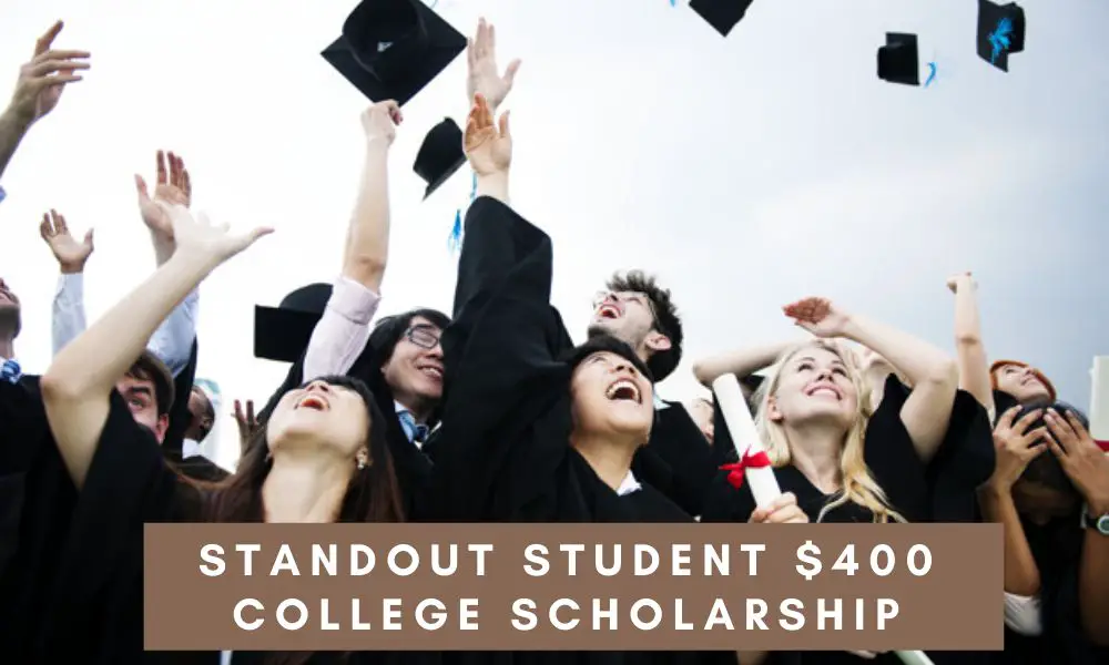 Standout Student $400 College Scholarship