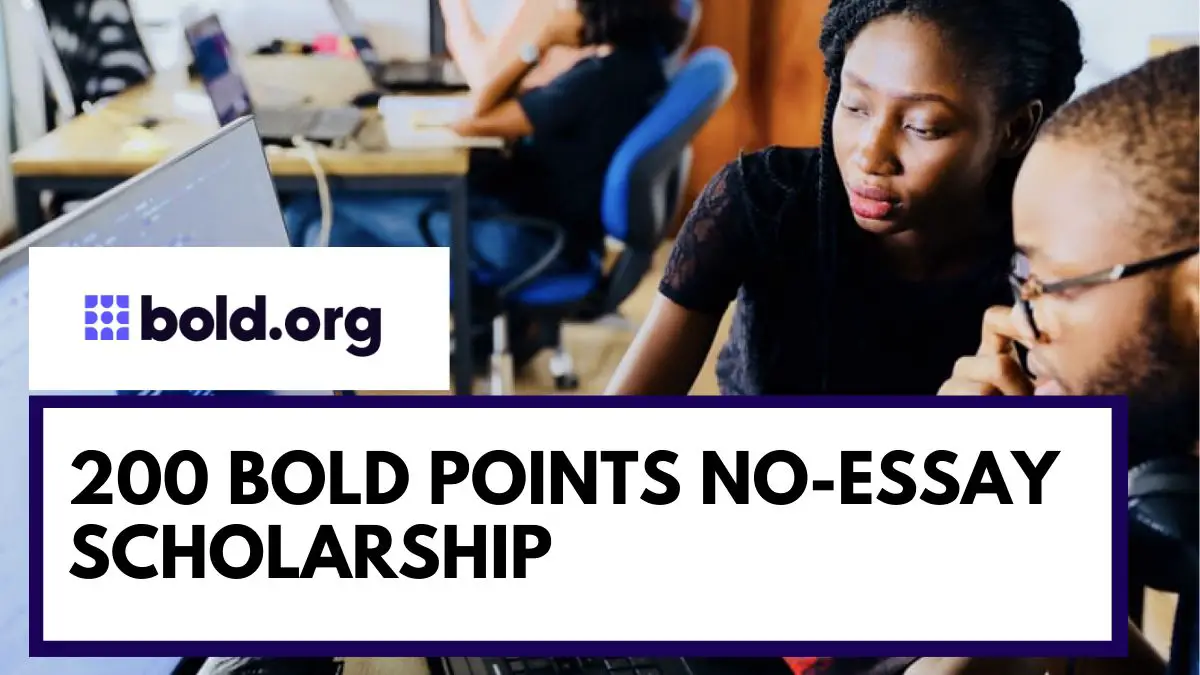 200 Bold Points No-Essay Scholarship
