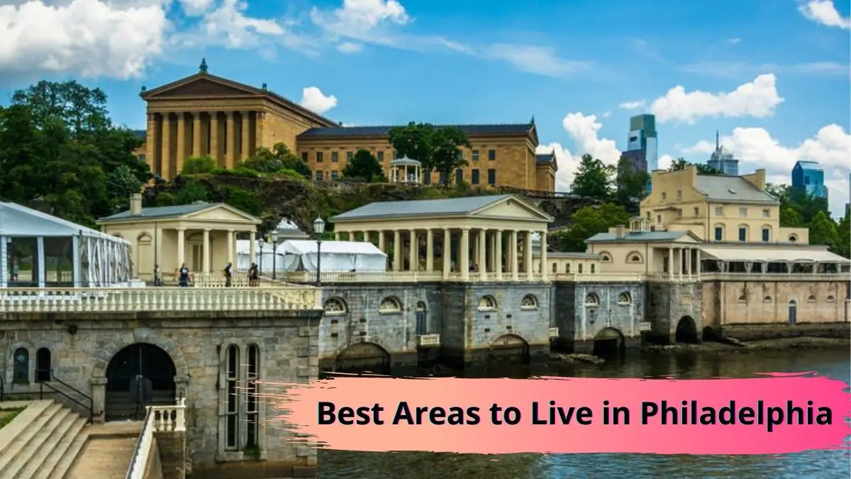 Best Areas to Live in Philadelphia
