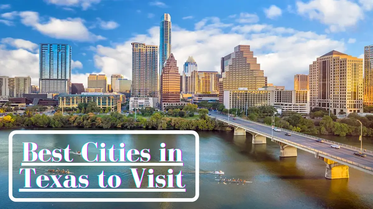 Best Cities in Texas to Visit
