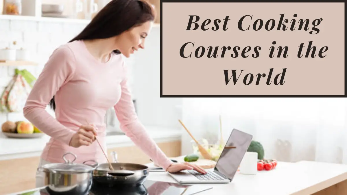 Best Cooking Courses in the World