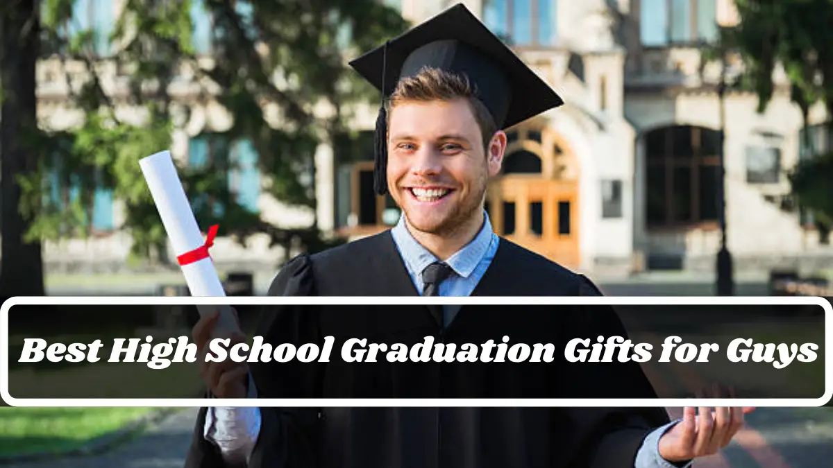 Best High School Graduation Gifts for Guys