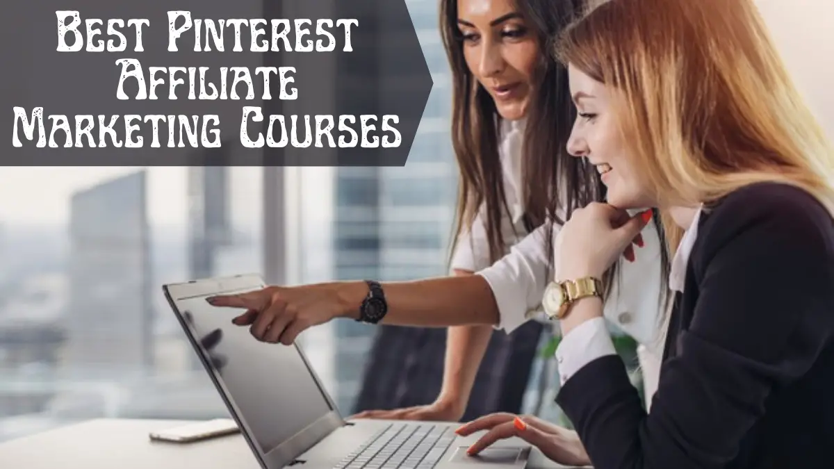 Best Pinterest Affiliate Marketing Courses