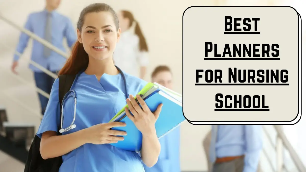 Best Planners for Nursing School