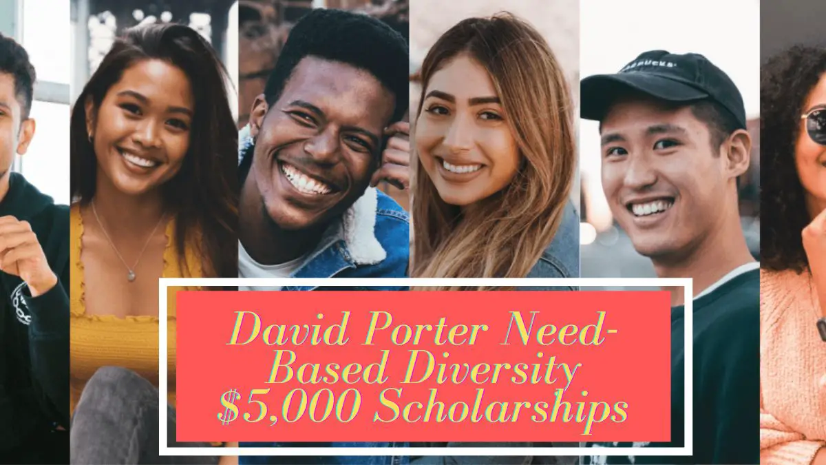 David Porter Need-Based Diversity $5,000 Scholarships