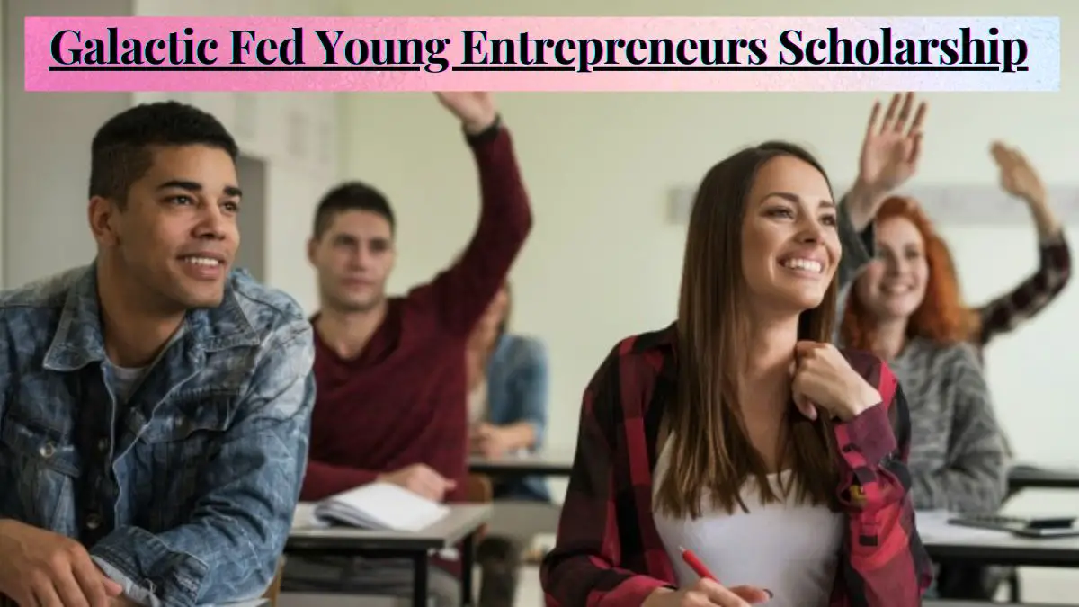 Galactic Fed Young Entrepreneurs Scholarship
