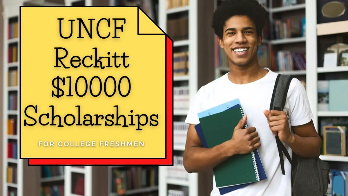 UNCF Reckitt $10000 Scholarships for College Freshmen