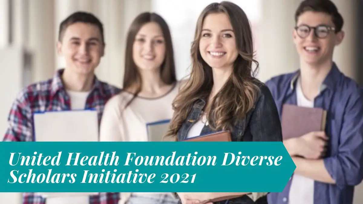 United Health Foundation Diverse Scholars Initiative 2021