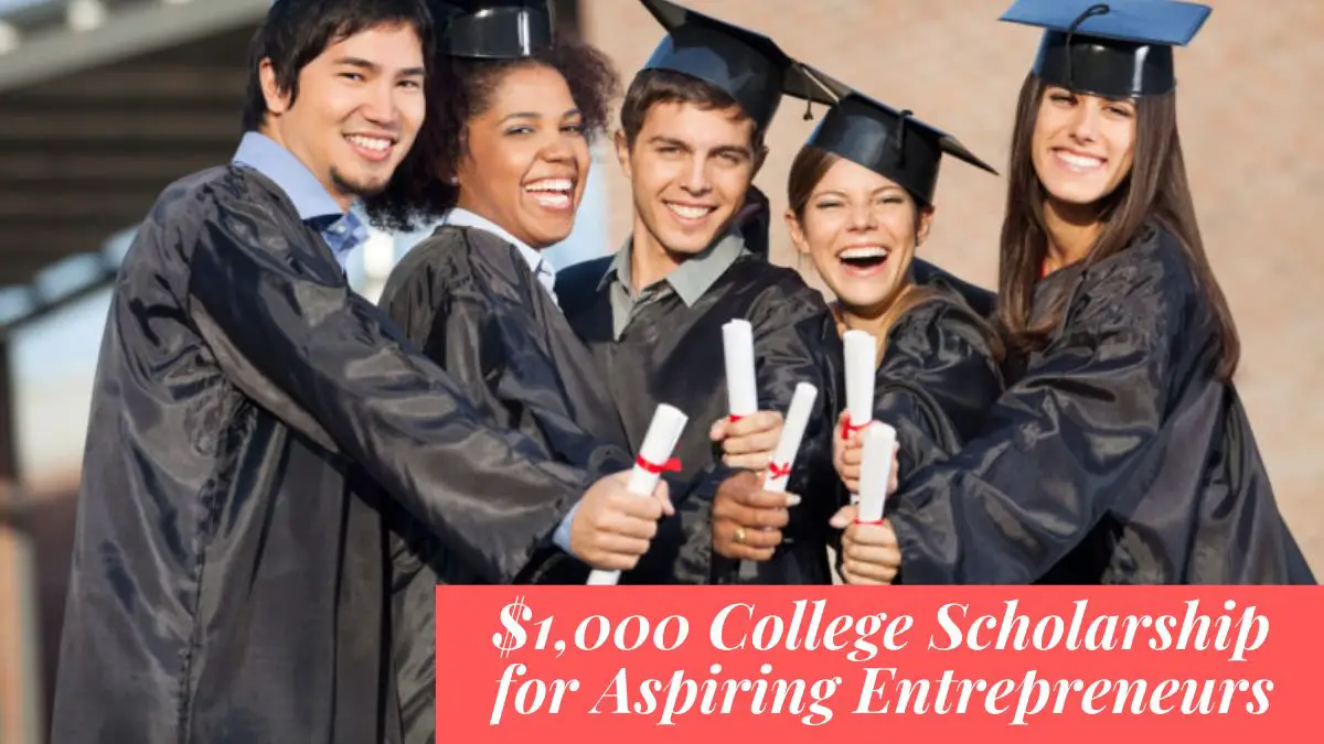 $1,000 College Scholarship for Aspiring Entrepreneurs