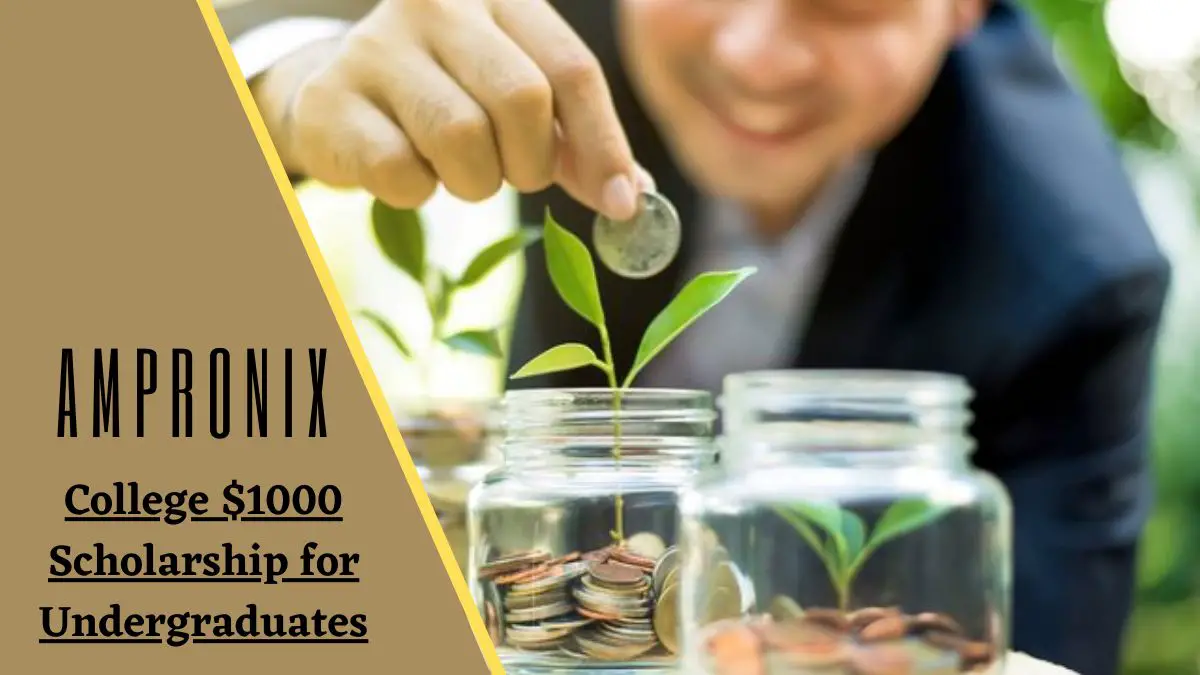 Ampronix College $1000 Scholarship for Undergraduates
