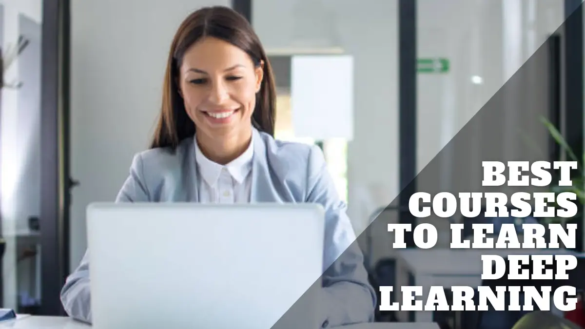 Best Courses to Learn Deep Learning
