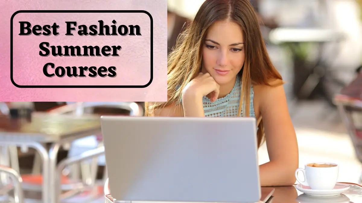 Best Fashion Summer Courses