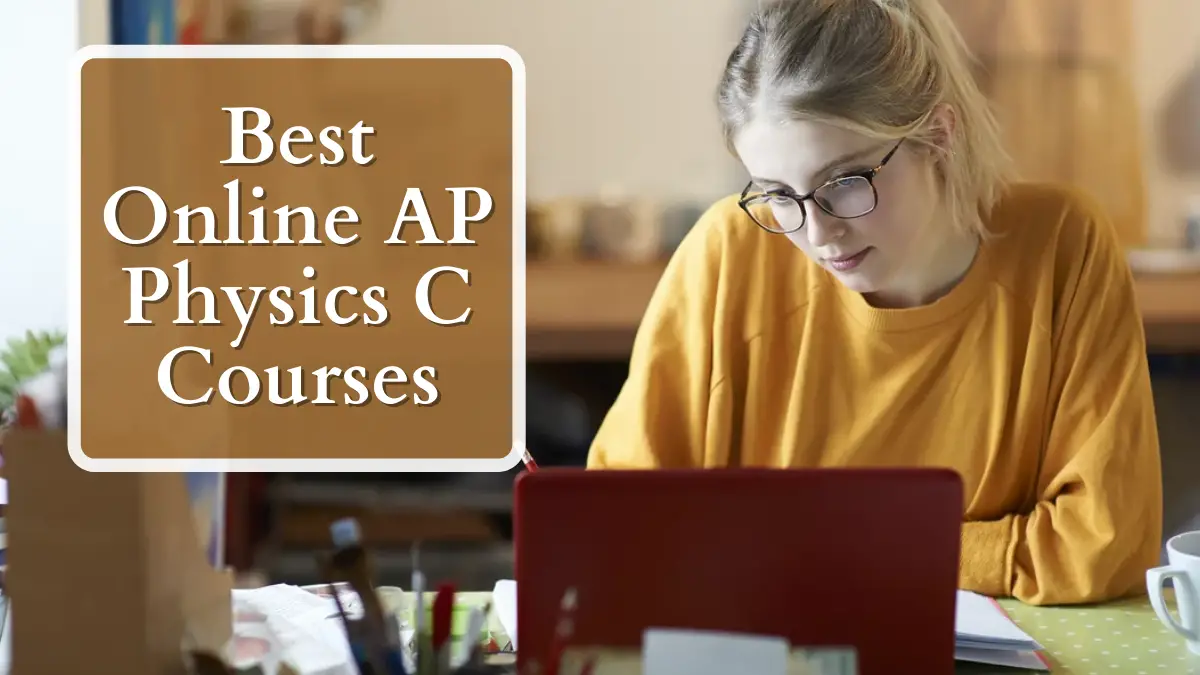 Best Online AP Physics C Courses