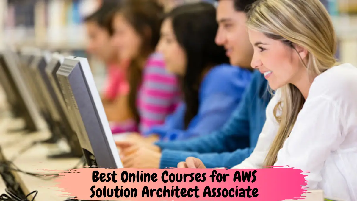 Best-Online-Courses-for-AWS-Solution-Architect-Associate