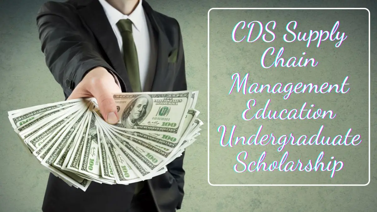 CDS Supply Chain Management Education Undergraduate Scholarship