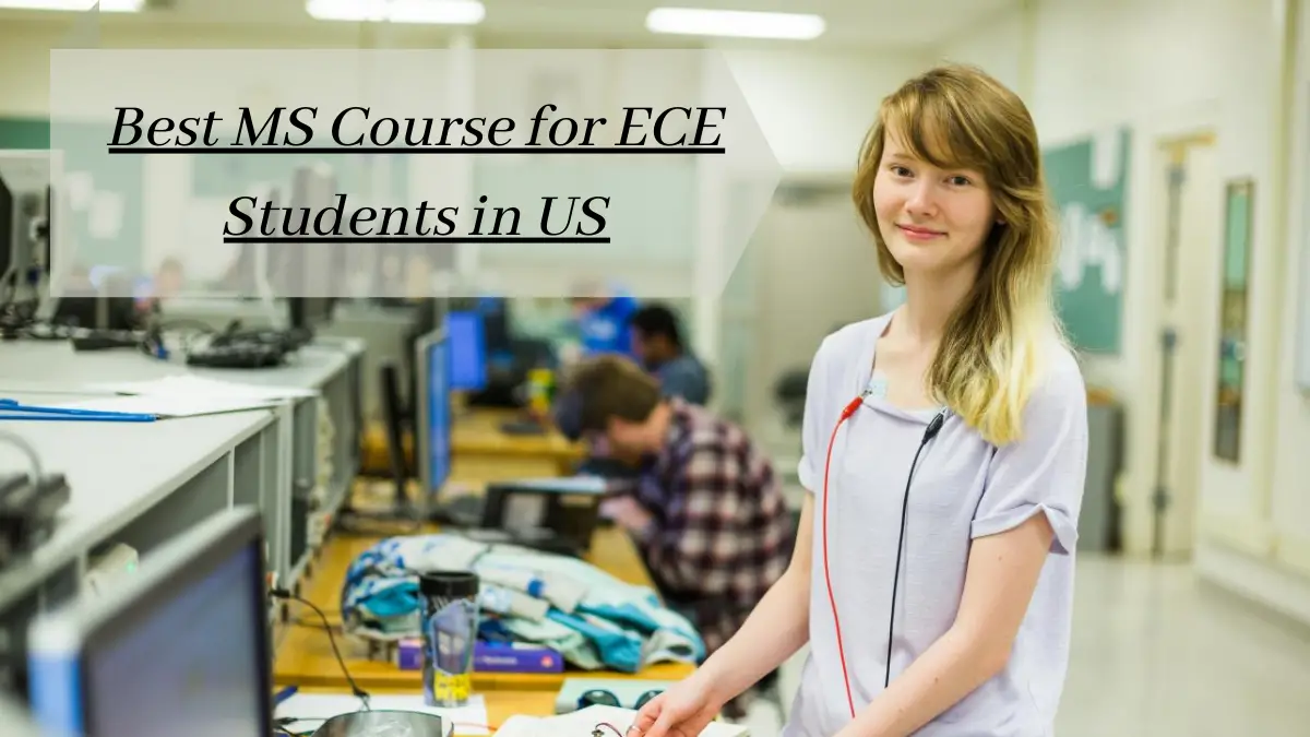 Best MS Course for ECE Students in US