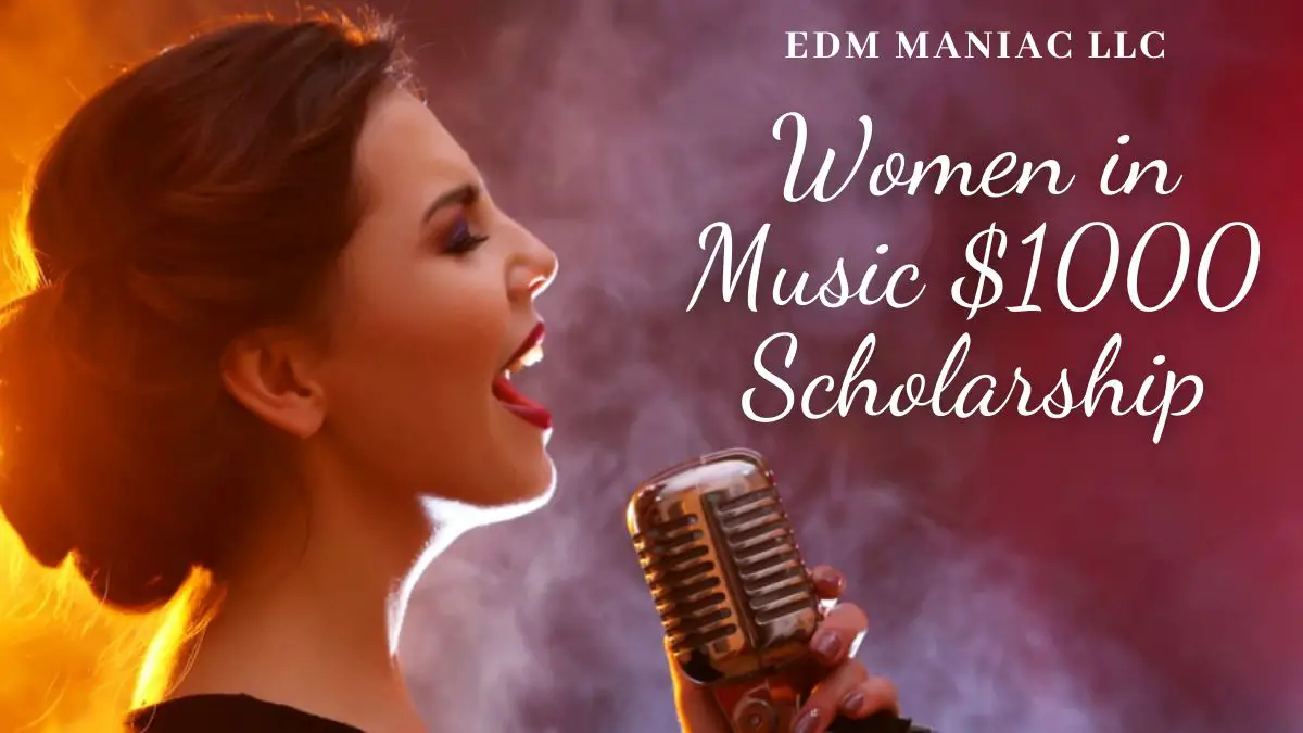 EDM Maniac LLC Women in Music $1000 Scholarship