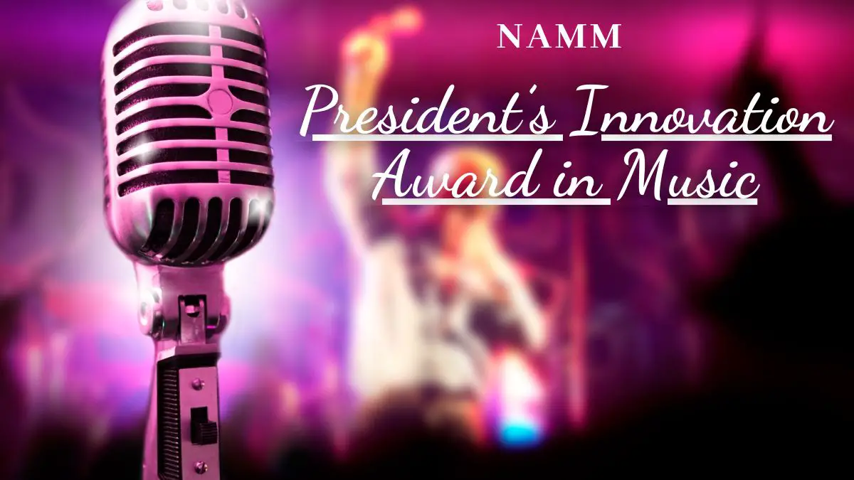 NAMM President’s Innovation Award in Music