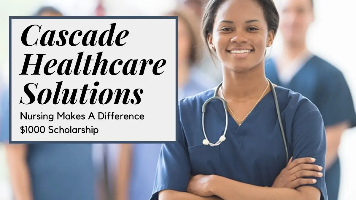 Nursing Makes A Difference $1000 Scholarship
