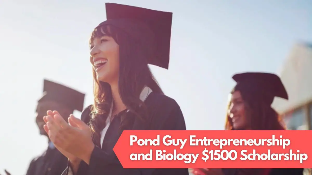 Pond Guy Entrepreneurship and Biology $1500 Scholarship