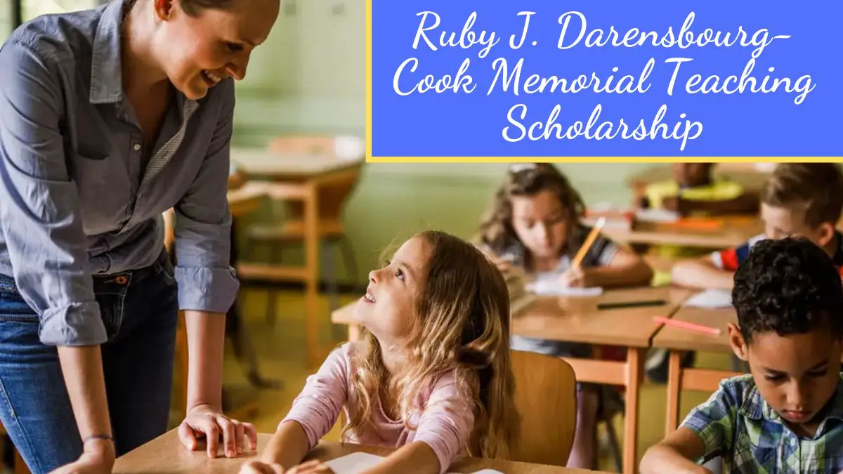 Ruby J. Darensbourg-Cook Memorial Teaching Scholarship