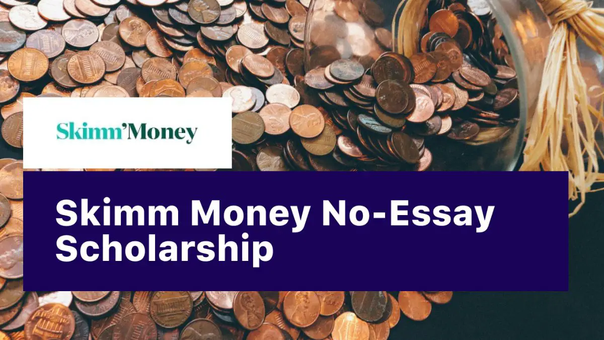 Skimm Money No-Essay $1000 Scholarship