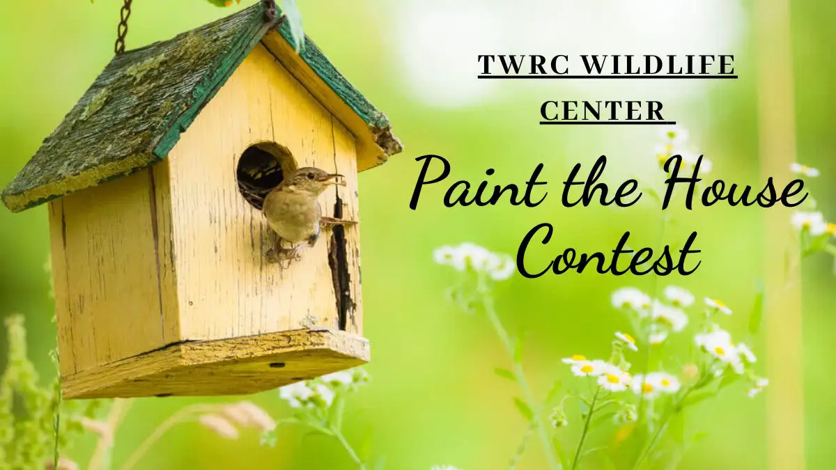 TWRC Wildlife Center Paint the House Contest