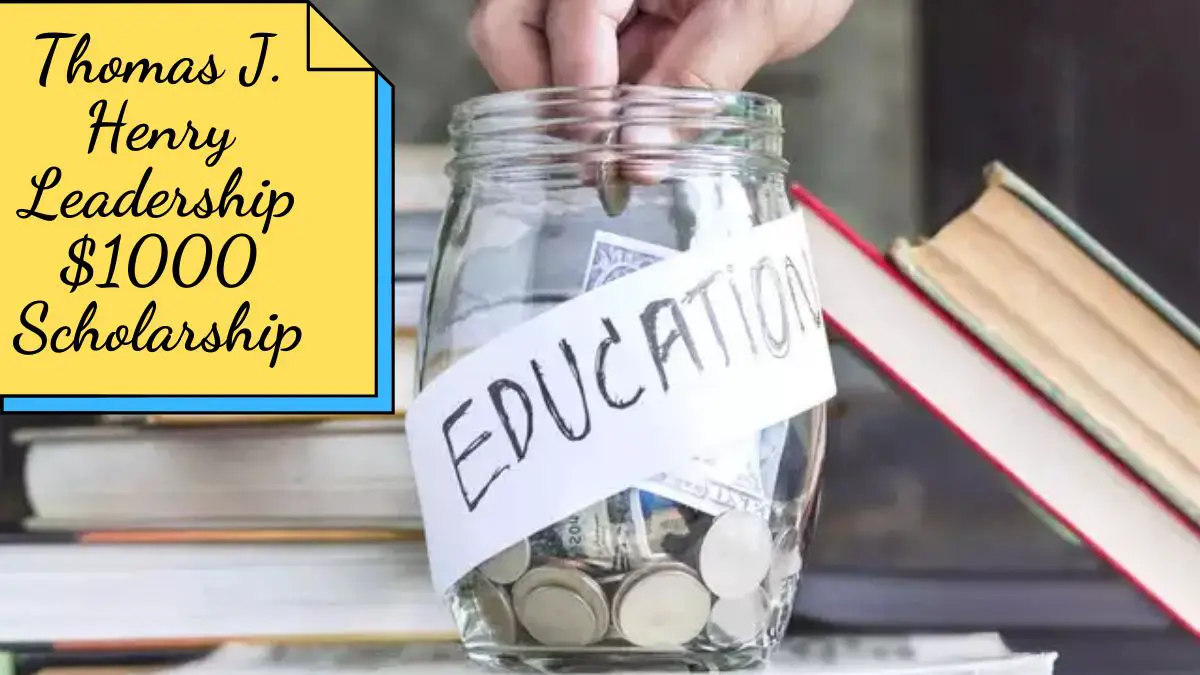 Thomas J. Henry Leadership $1000 Scholarship
