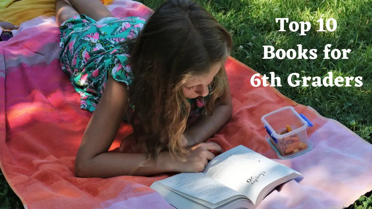 Top 10 Books for 6th Graders