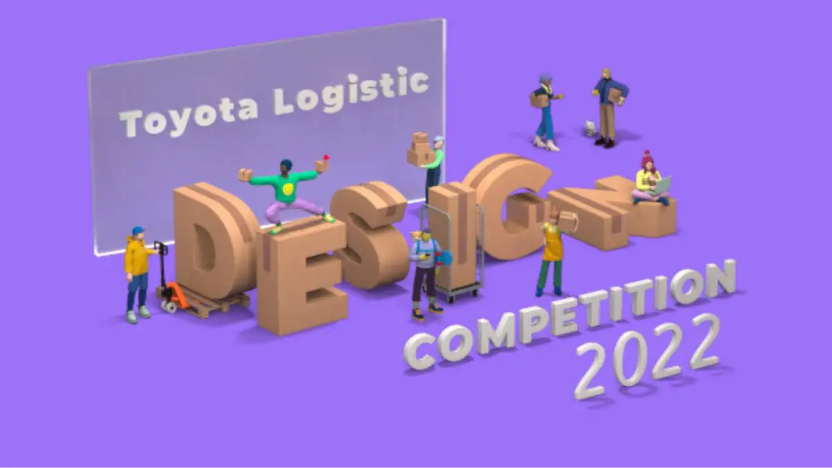 Toyota Logistic Design Competition for Recent Graduates 2022