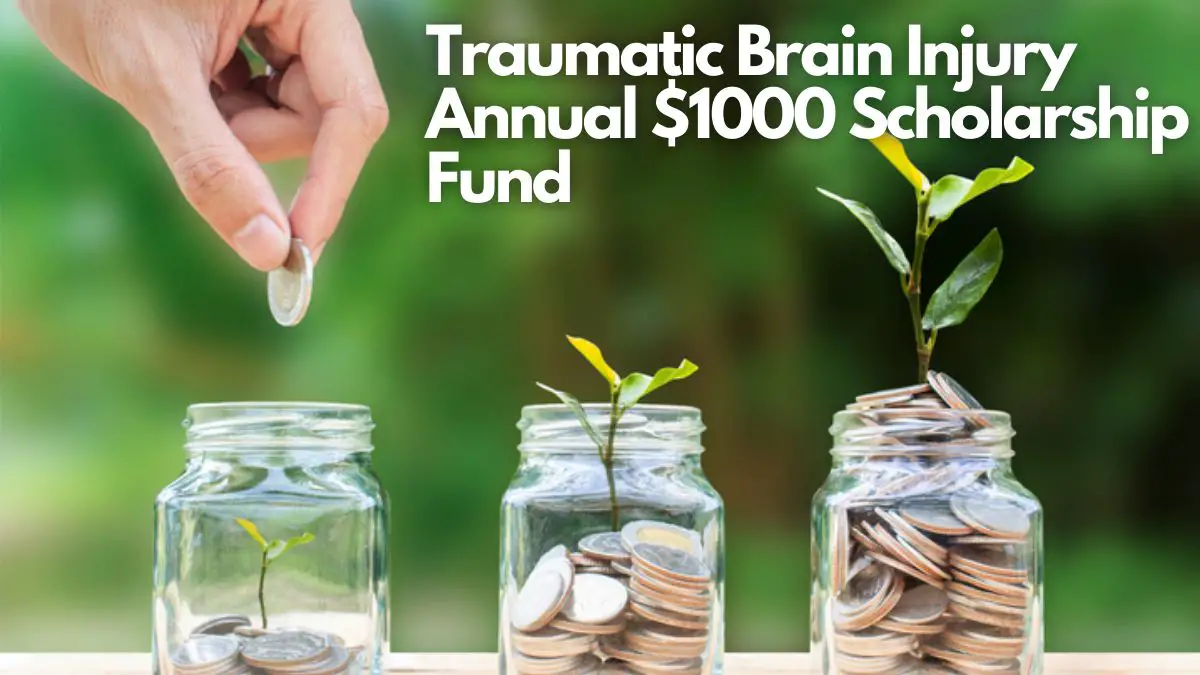 Traumatic Brain Injury Annual $1000 Scholarship Fund