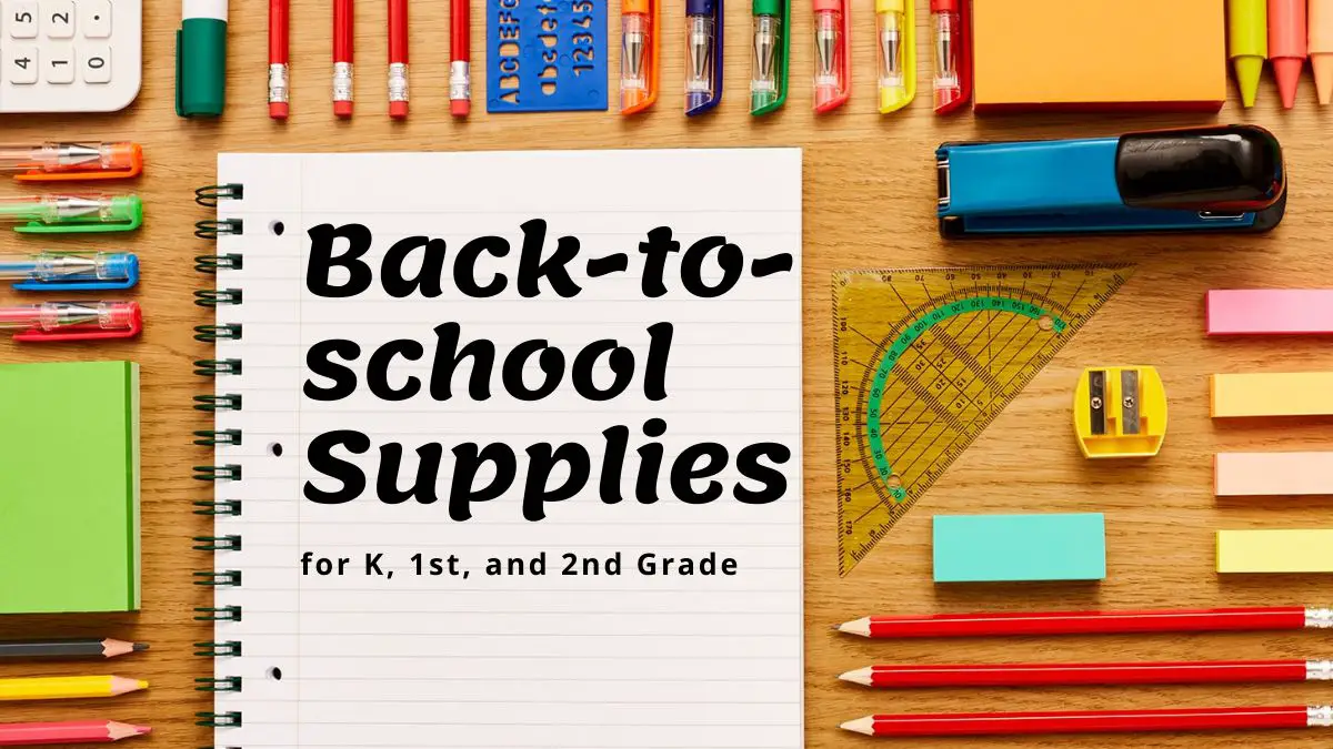 Back-to-school Supplies for K, 1st, and 2nd Grade