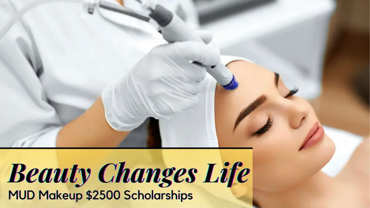 Beauty Changes Life MUD Makeup $2500 Scholarships