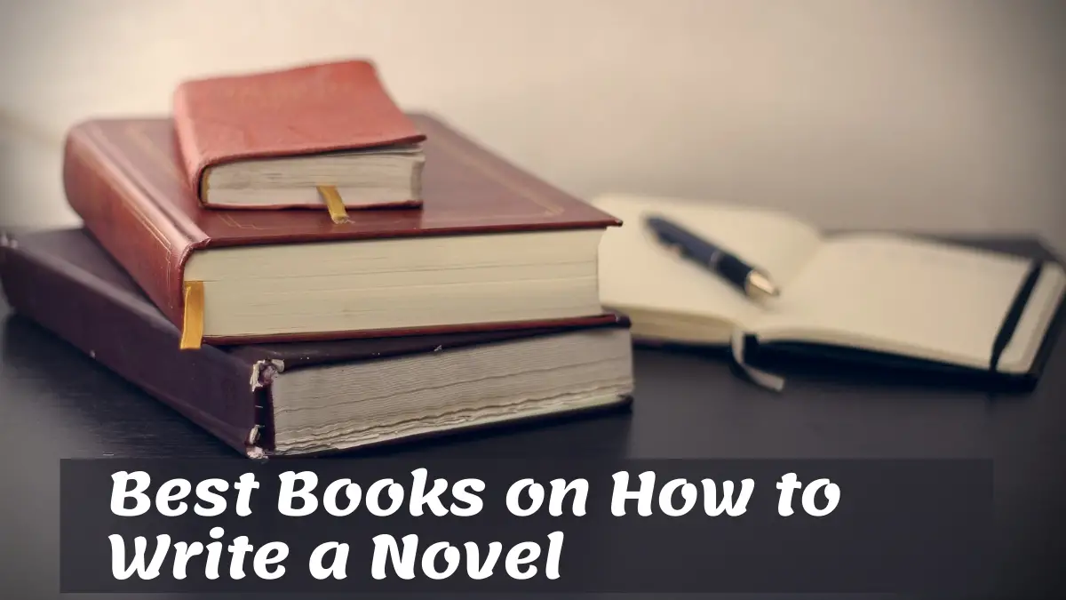 Best Books on How to Write a Novel
