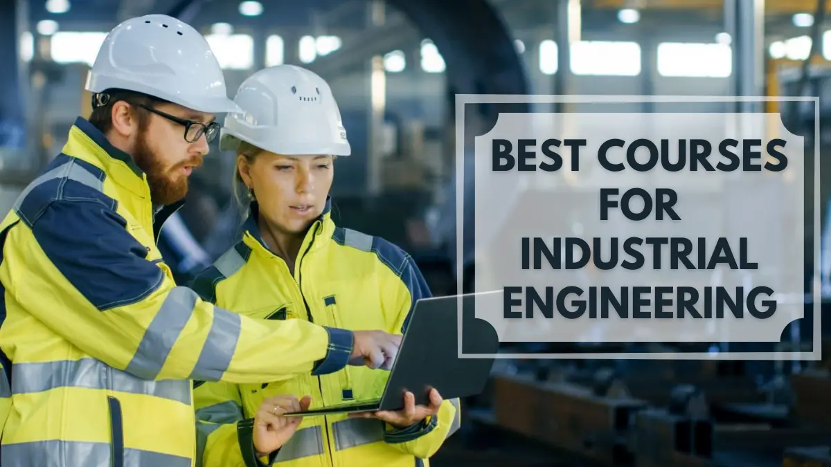 Best Courses for Industrial Engineering