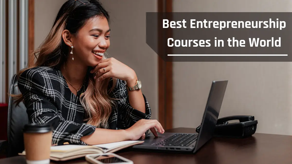 Best Entrepreneurship Courses in the World