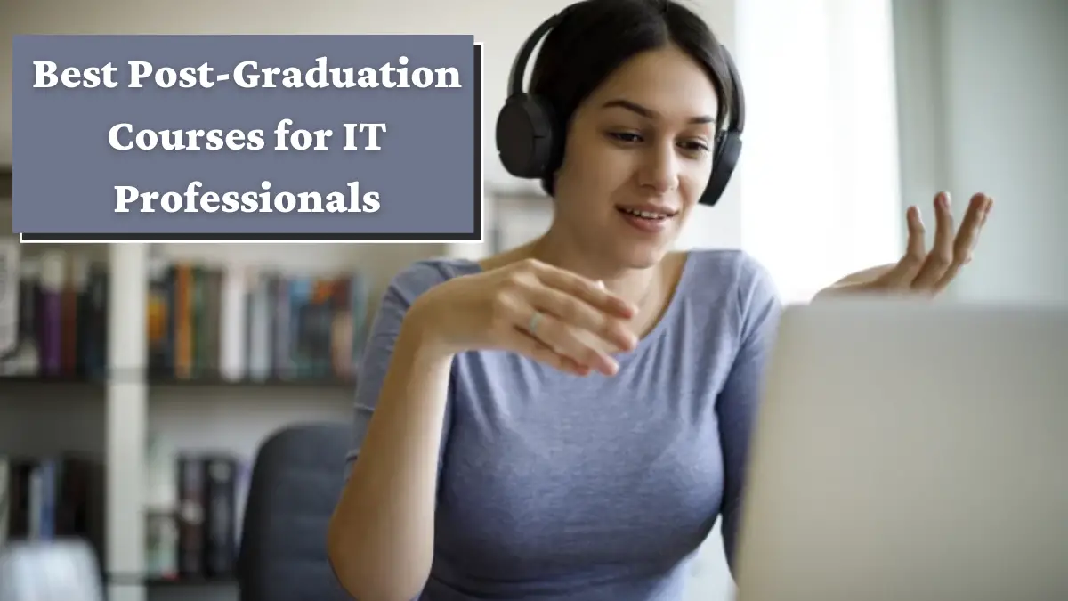 Best Post-Graduation Courses for IT Professionals
