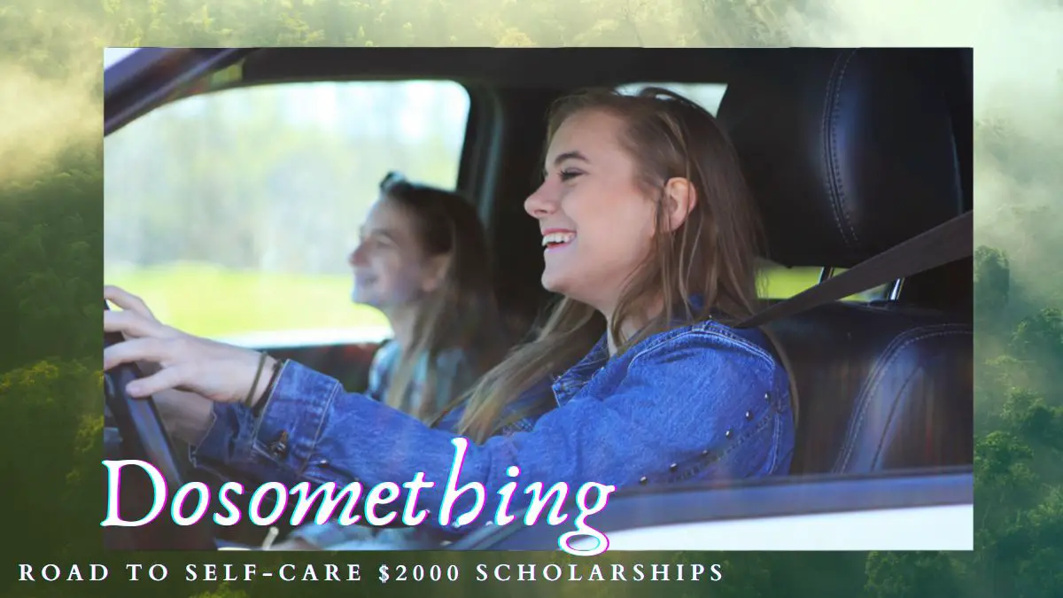 Dosomething Road to Self-Care $2000 Scholarships