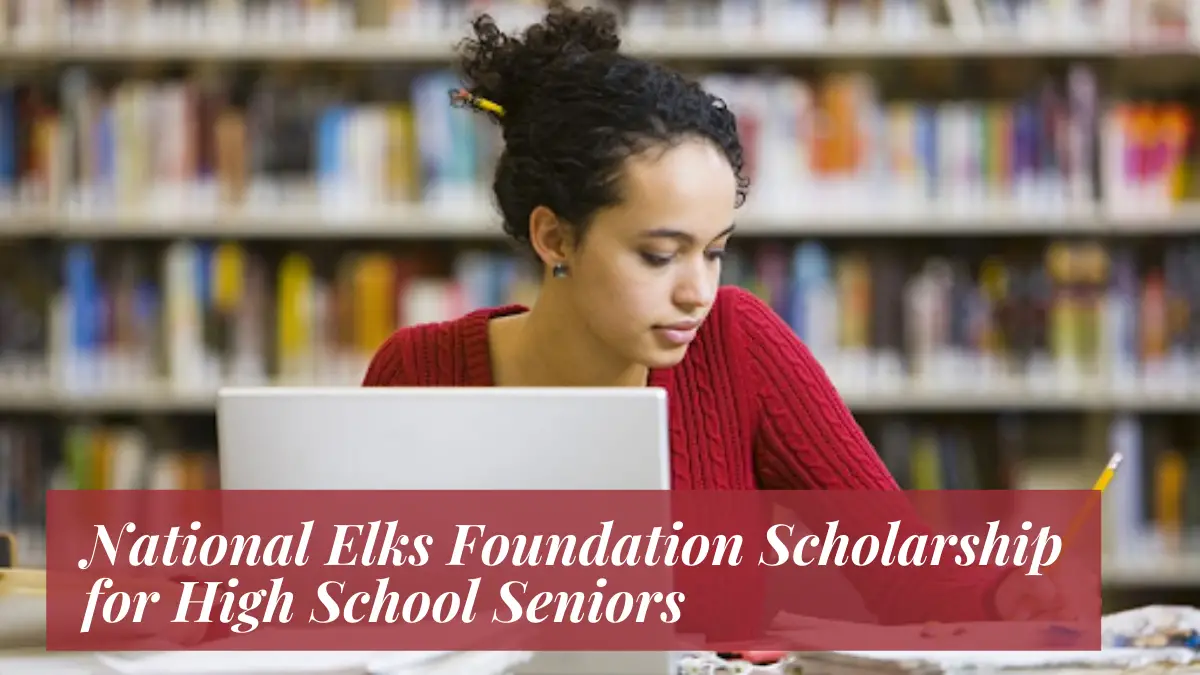 National Elks Foundation Scholarship for High School Seniors