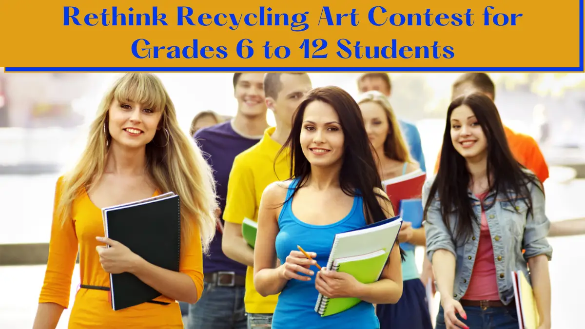 Rethink Recycling Art Contest for Grades 6 to 12 Students