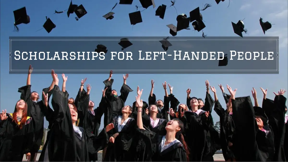 Scholarships for Left-Handed People