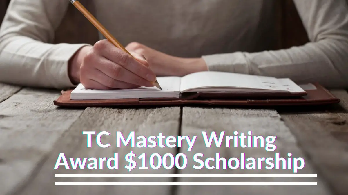 TC Mastery Writing Award $1000 Scholarship