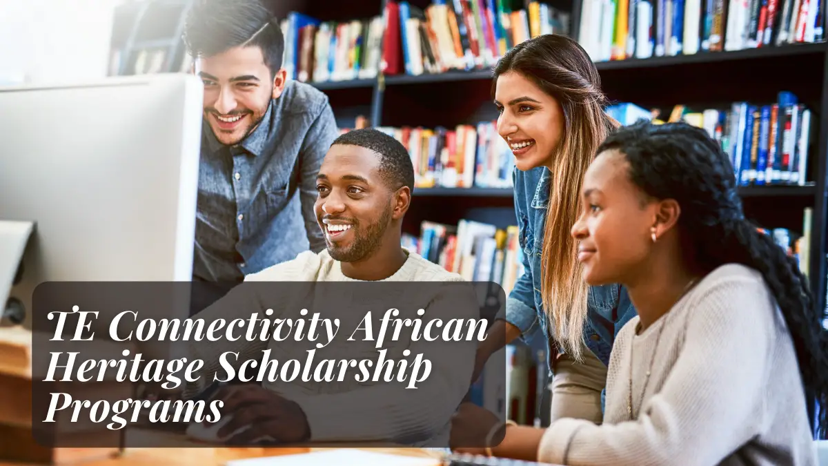 TE Connectivity African Heritage Scholarship Programs