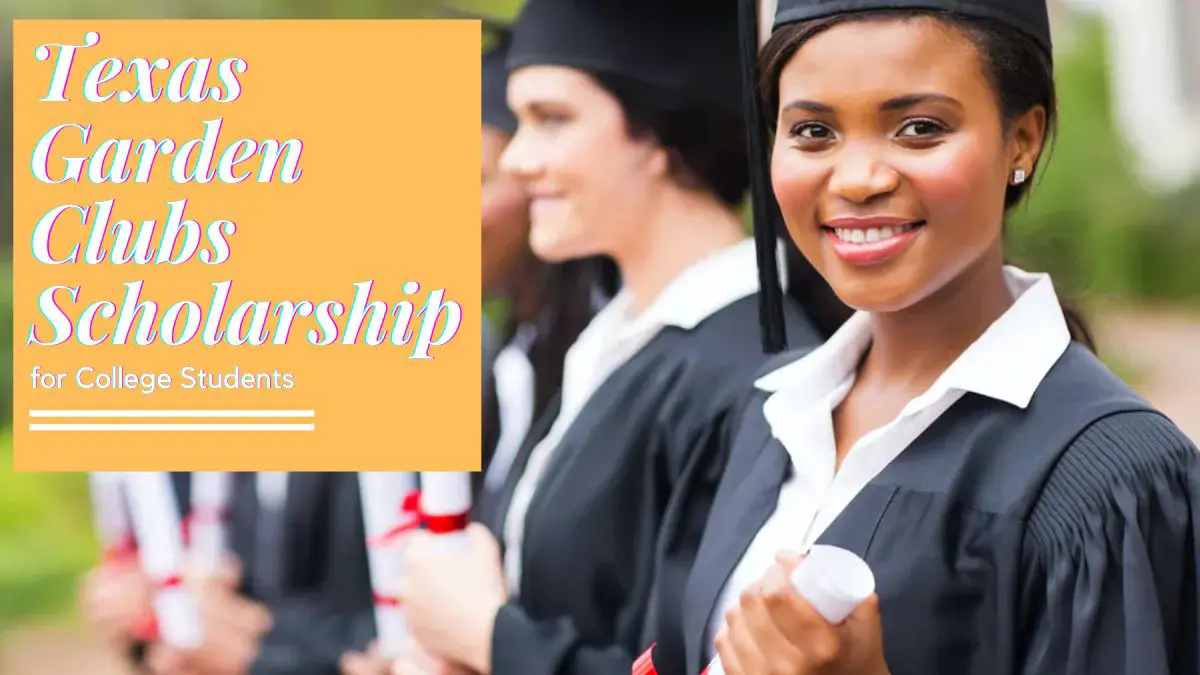 Texas Garden Clubs Scholarship for College Students