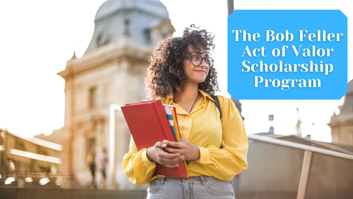 The Bob Feller Act of Valor Scholarship Program