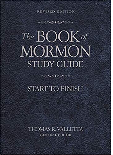 The Book of Mormon Study Guide: Start to Finish by Thomas R. Valletta 