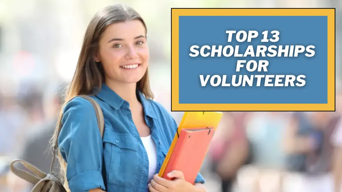Top 13 Scholarships for Volunteers