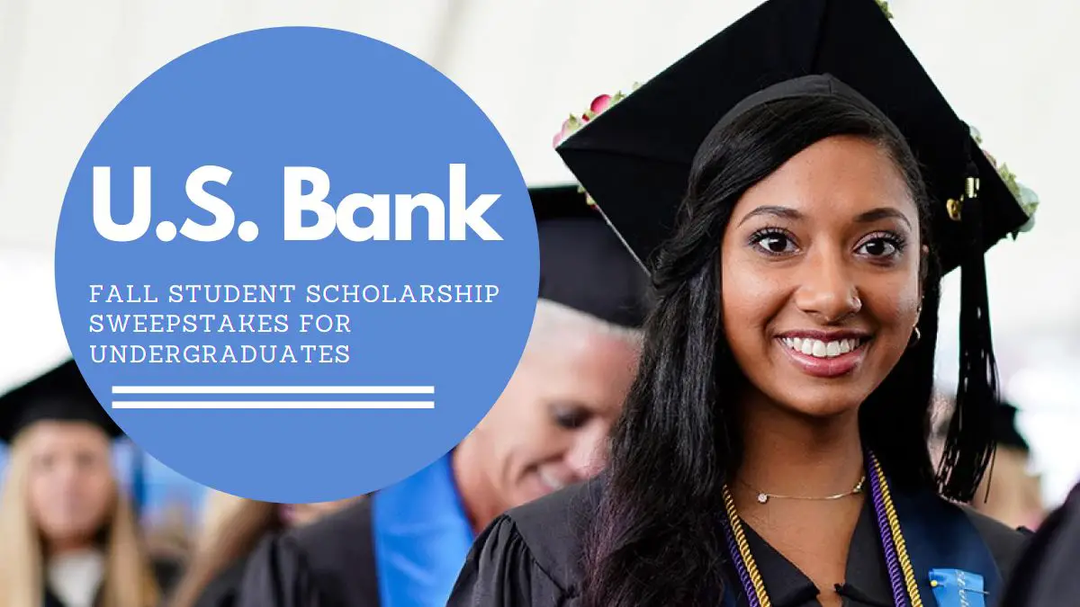 U.S. Bank Fall Student Scholarship Sweepstakes for Undergraduates