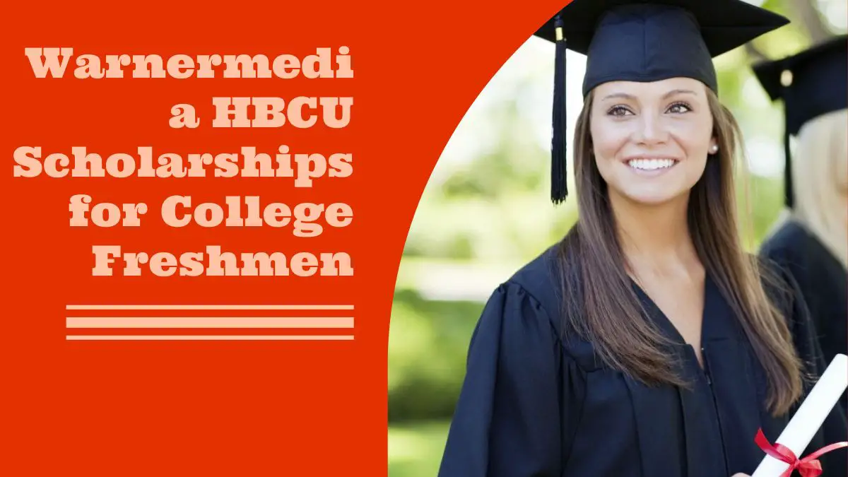Warnermedia HBCU Scholarships for College Freshmen