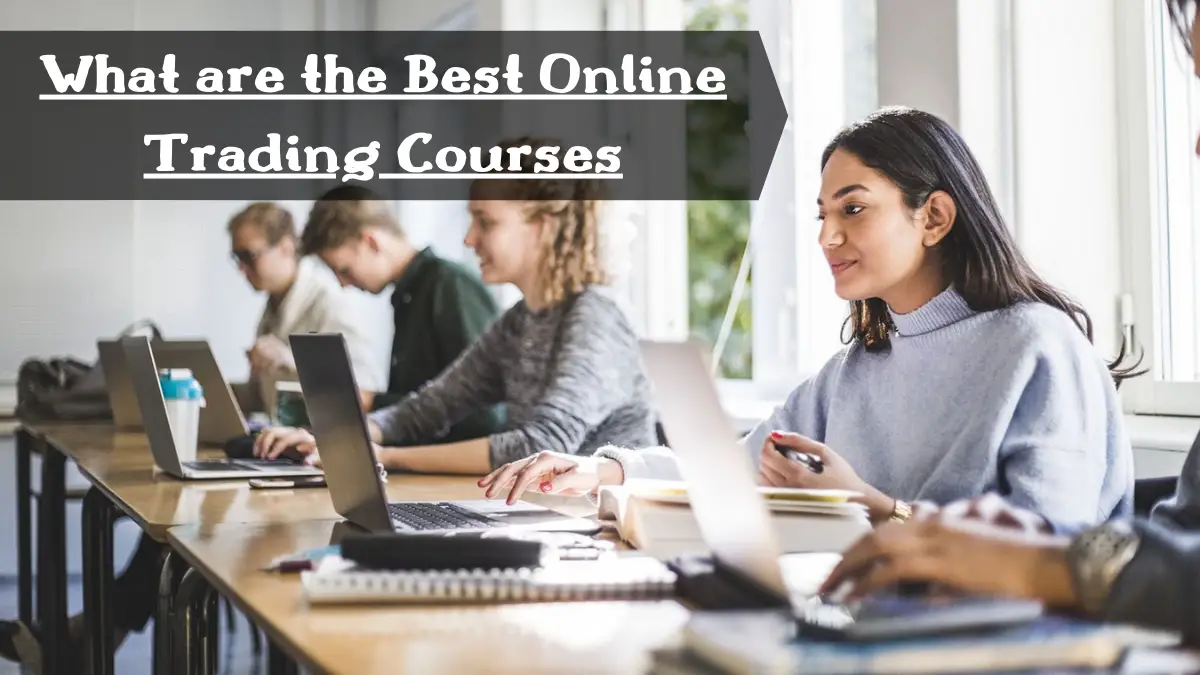 What are the Best Online Trading Courses